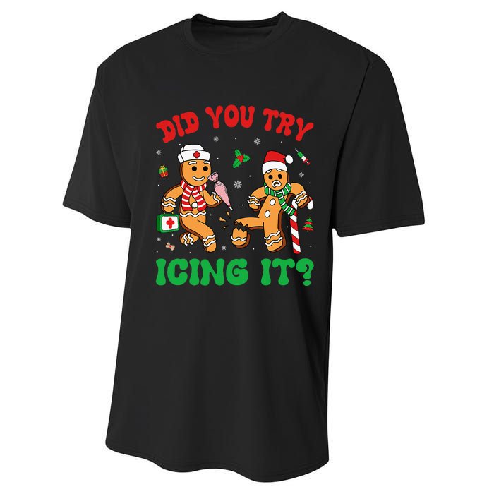 Funny Christmas Nurse Did You Try Icing It Gingerbread Man Performance Sprint T-Shirt