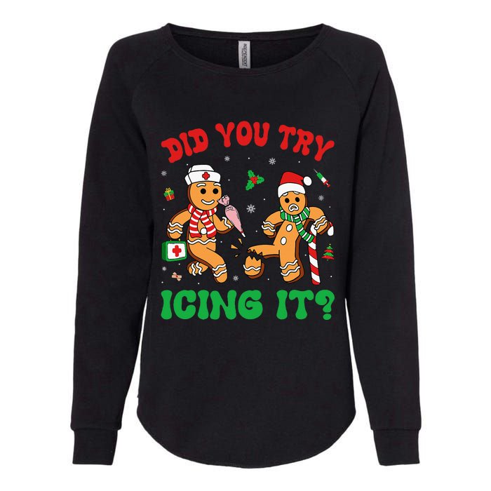 Funny Christmas Nurse Did You Try Icing It Gingerbread Man Womens California Wash Sweatshirt