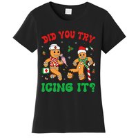 Funny Christmas Nurse Did You Try Icing It Gingerbread Man Women's T-Shirt