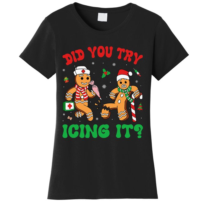 Funny Christmas Nurse Did You Try Icing It Gingerbread Man Women's T-Shirt