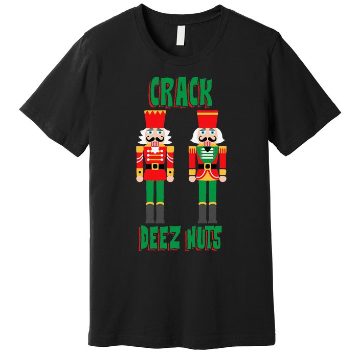 Funny Christmas Nutcracker Design Crack Deez Nuts Premium T-Shirt