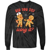 Funny Christmas Nurse Gingerbread Man Did You Try Icing It Tie-Dye Long Sleeve Shirt