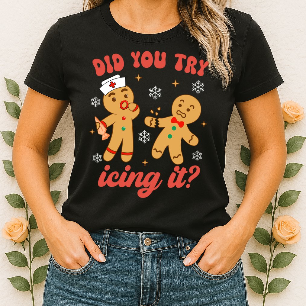 Funny Christmas Nurse Gingerbread Man Did You Try Icing It Womens T-Shirt