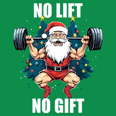 Funny Christmas No Lift No Gift Santa Claus Gym Bodybuilding Gift T-Shirt