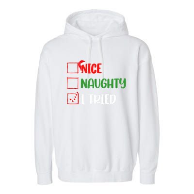 Funny Christmas Nice Naughty I Tried Holiday Xmas 2024 Gift Garment-Dyed Fleece Hoodie