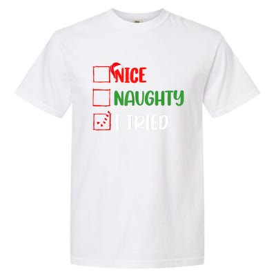 Funny Christmas Nice Naughty I Tried Holiday Xmas 2024 Gift Garment-Dyed Heavyweight T-Shirt