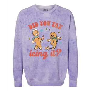 Funny Christmas Nurse Gingerbread Man Did You Try Icing It Colorblast Crewneck Sweatshirt