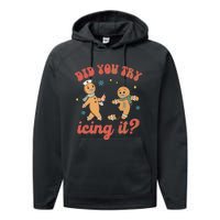 Funny Christmas Nurse Gingerbread Man Did You Try Icing It Performance Fleece Hoodie