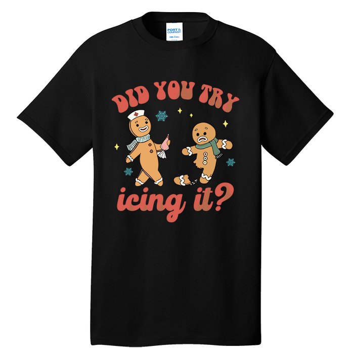 Funny Christmas Nurse Gingerbread Man Did You Try Icing It Tall T-Shirt