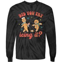 Funny Christmas Nurse Gingerbread Man Did You Try Icing It Tie-Dye Long Sleeve Shirt