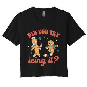 Funny Christmas Nurse Gingerbread Man Did You Try Icing It Women's Crop Top Tee