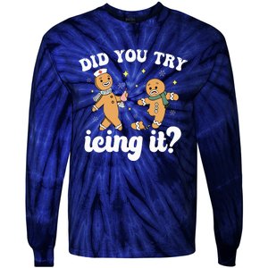 Funny Christmas Nurse Gingerbread Man Did You Try Icing It Tie-Dye Long Sleeve Shirt