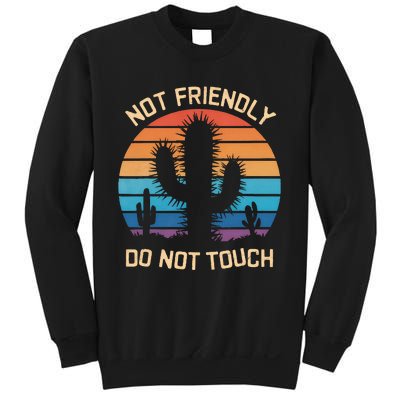 Funny Cactus Not Friendly Do Not Touch Vintage Prickly Sweatshirt