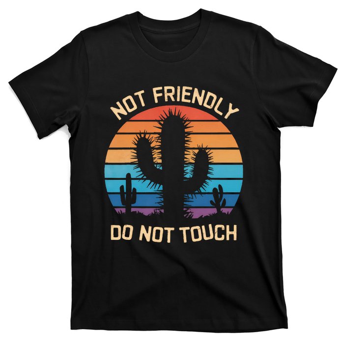 Funny Cactus Not Friendly Do Not Touch Vintage Prickly T-Shirt