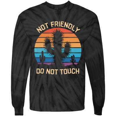 Funny Cactus Not Friendly Do Not Touch Vintage Prickly Tie-Dye Long Sleeve Shirt