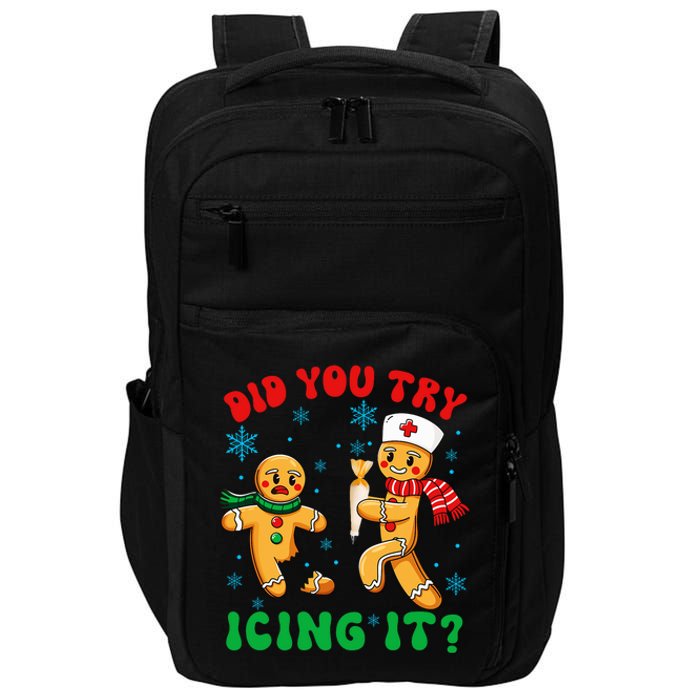 Funny Christmas Nurse Did You Try Icing It Gingerbread Man Impact Tech Backpack