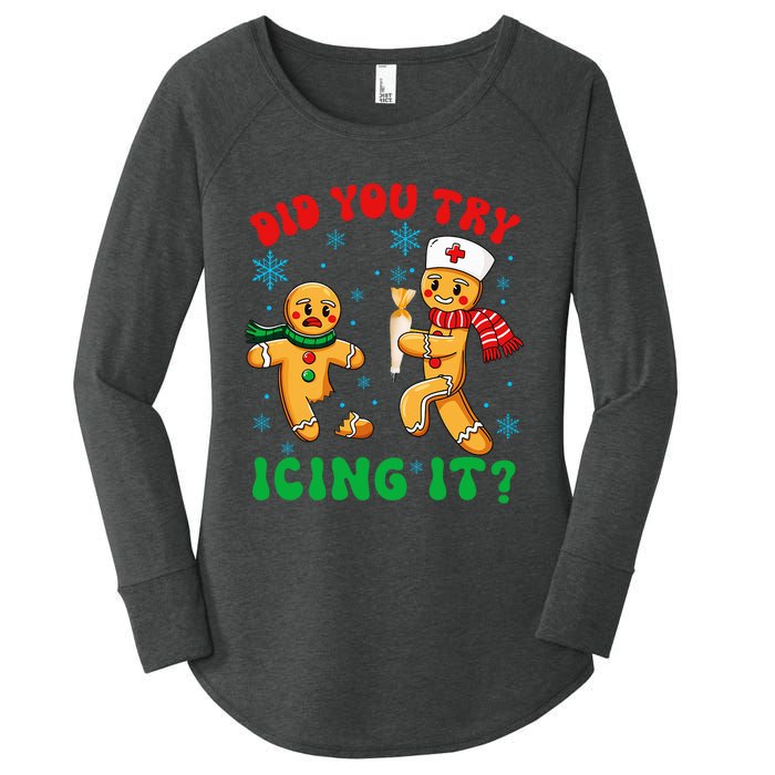 Funny Christmas Nurse Did You Try Icing It Gingerbread Man Women's Perfect Tri Tunic Long Sleeve Shirt