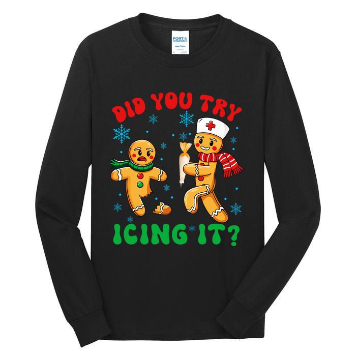 Funny Christmas Nurse Did You Try Icing It Gingerbread Man Tall Long Sleeve T-Shirt