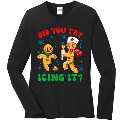 Funny Christmas Nurse Did You Try Icing It Gingerbread Man Ladies Long Sleeve Shirt