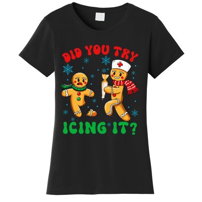 Funny Christmas Nurse Did You Try Icing It Gingerbread Man Women's T-Shirt