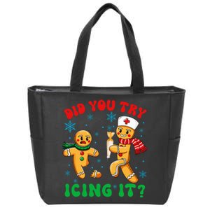 Funny Christmas Nurse Did You Try Icing It Gingerbread Man Zip Tote Bag