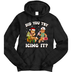 Funny Christmas Nurse Did You Try Icing It Gingerbread Man Swea Tie Dye Hoodie