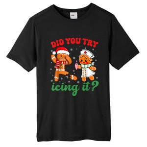 Funny Christmas Nurse Did You Try Icing It Gingerbread Man Tall Fusion ChromaSoft Performance T-Shirt