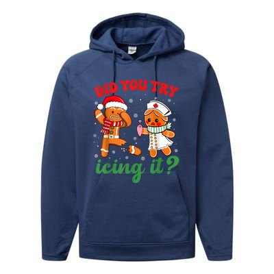 Funny Christmas Nurse Did You Try Icing It Gingerbread Man Performance Fleece Hoodie