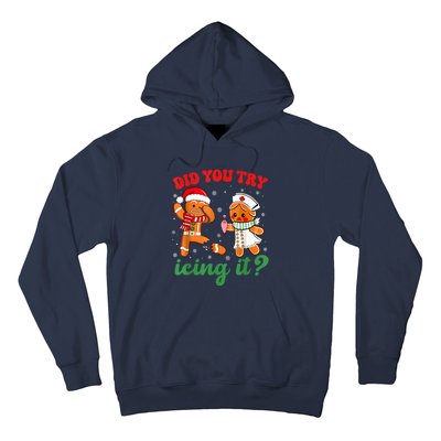 Funny Christmas Nurse Did You Try Icing It Gingerbread Man Hoodie