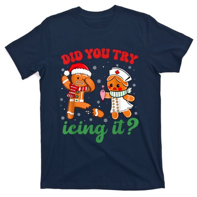 Funny Christmas Nurse Did You Try Icing It Gingerbread Man T-Shirt