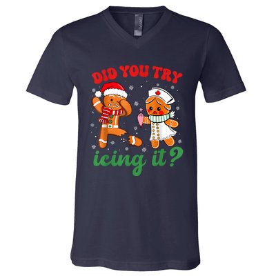 Funny Christmas Nurse Did You Try Icing It Gingerbread Man V-Neck T-Shirt