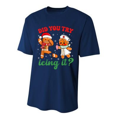 Funny Christmas Nurse Did You Try Icing It Gingerbread Man Performance Sprint T-Shirt