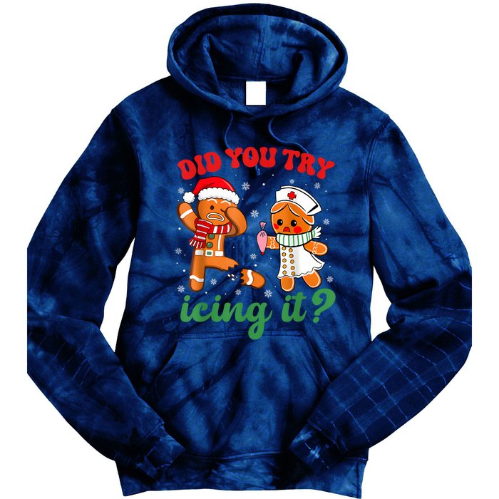 Funny Christmas Nurse Did You Try Icing It Gingerbread Man Tie Dye Hoodie