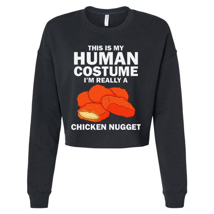 Funny Chicken Nugget Costume Fashion Nugget Foodie Cropped Pullover Crew