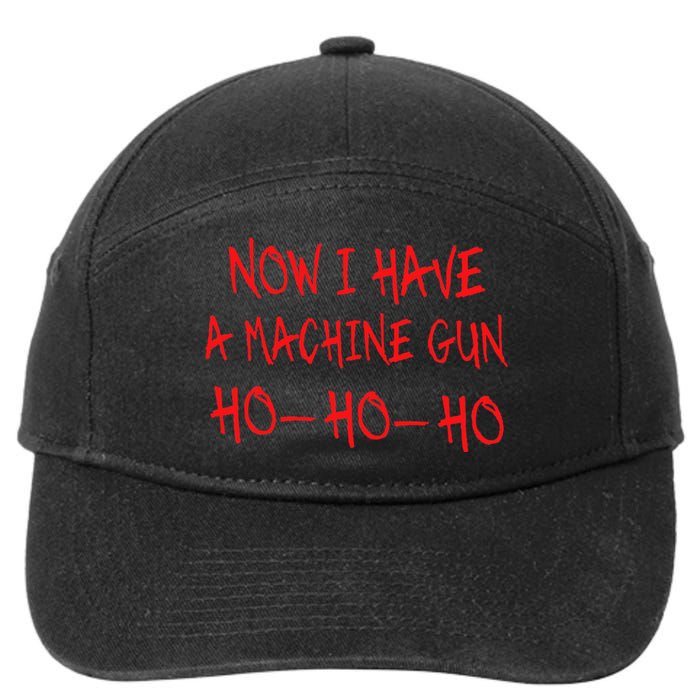 Funny Christmas Now I Have A Machine Gun Ho Ho Ho 7-Panel Snapback Hat