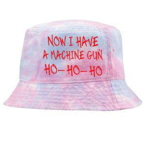 Funny Christmas Now I Have A Machine Gun Ho Ho Ho Tie-Dyed Bucket Hat