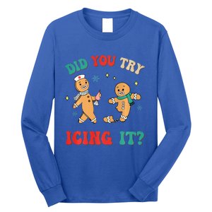 Funny Christmas Nurse Gingerbread Man Did You Try Icing It Sweatshirt Long Sleeve Shirt