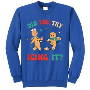 Funny Christmas Nurse Gingerbread Man Did You Try Icing It Sweatshirt Sweatshirt