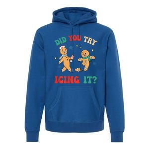 Funny Christmas Nurse Gingerbread Man Did You Try Icing It Sweatshirt Premium Hoodie