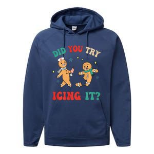 Funny Christmas Nurse Gingerbread Man Did You Try Icing It Sweatshirt Performance Fleece Hoodie