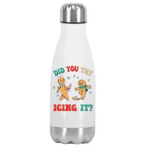 Funny Christmas Nurse Gingerbread Man Did You Try Icing It Sweatshirt Stainless Steel Insulated Water Bottle