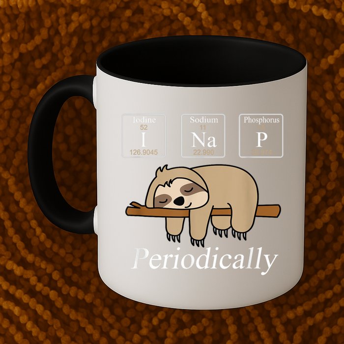 Funny Chemistry Nerdy Lazy Sloth I Nap Periodically Mug