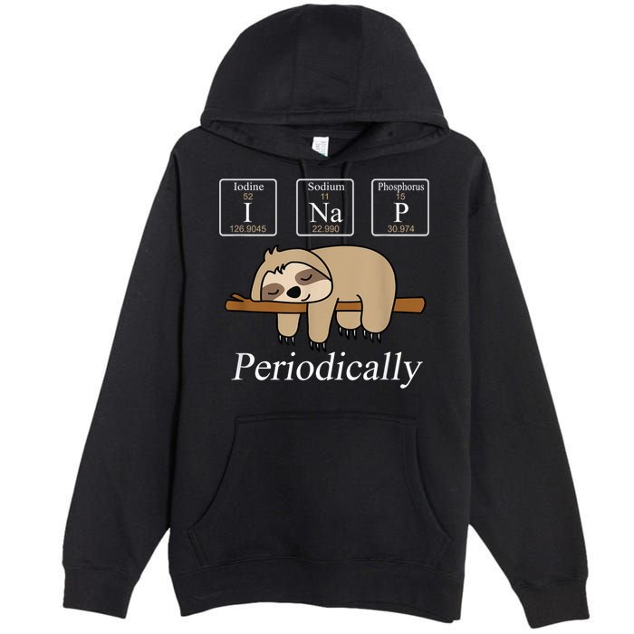 Funny Chemistry Nerdy Lazy Sloth I Nap Periodically Premium Pullover Hoodie