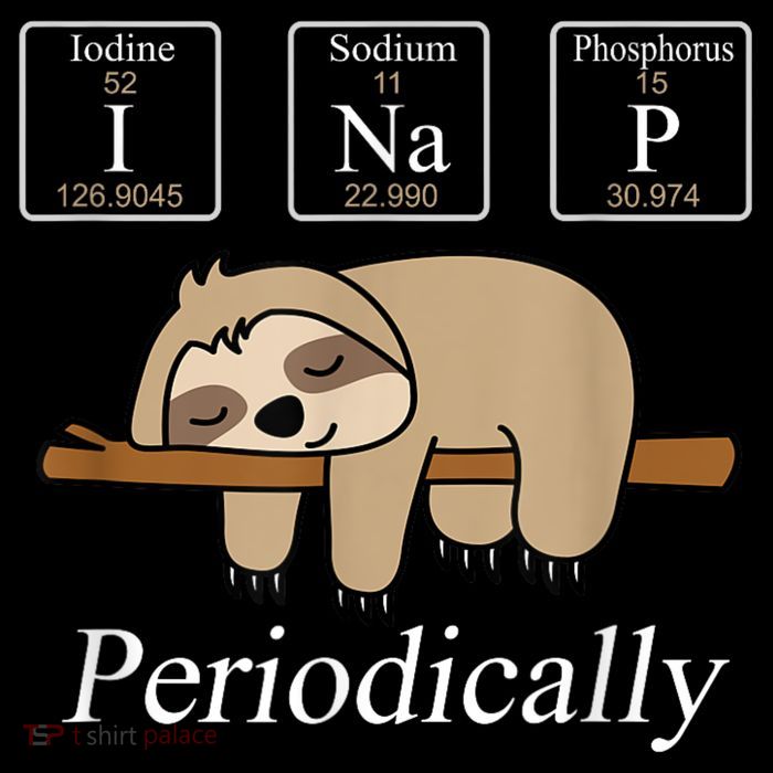 Funny Chemistry Nerdy Lazy Sloth I Nap Periodically Toddler Hoodie