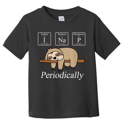 Funny Chemistry Nerdy Lazy Sloth I Nap Periodically Toddler T-Shirt