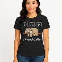 Funny Chemistry Nerdy Lazy Sloth I Nap Periodically Womens T-Shirt