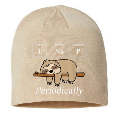 Funny Chemistry Nerdy Lazy Sloth I Nap Periodically Sustainable Beanie