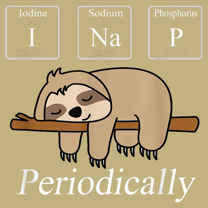 Funny Chemistry Nerdy Lazy Sloth I Nap Periodically Mousepad