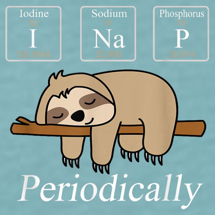 Funny Chemistry Nerdy Lazy Sloth I Nap Periodically Sueded Cloud Jersey T-Shirt