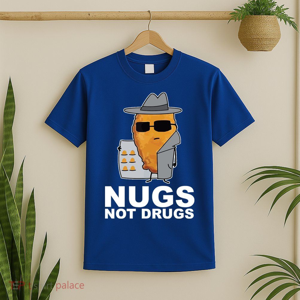 Funny Chicken Nuggets Nugs Not Drugs T-Shirt